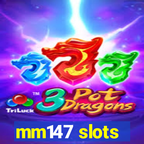 mm147 slots